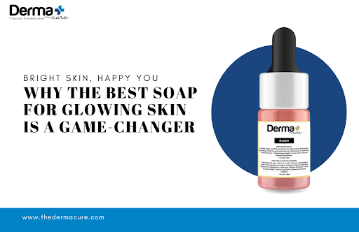 Best soap for glowing skin